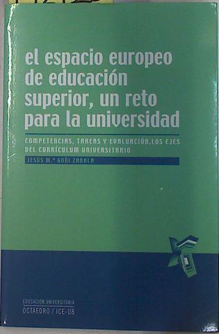 El espacio europeo de educación superior, un reto para la universidad: competencias, tareas y evalua | 132920 | Goñi, Jesús María