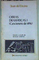 Obras dramáticas. T.1. Cancionero de 1496 | 156982 | Encina, Juan del