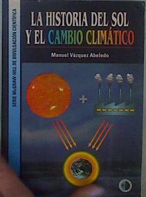 La historia del sol y el cambio climático | 149628 | Vázquez Abeledo, Manuel