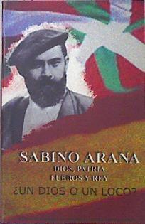 Sabino Arana Dios Patria Fueros Y Rey | 26954 | Santamaria Javier