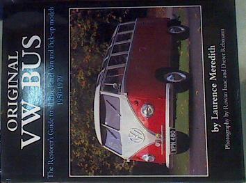 Original VW Bus (The restorer's guide to all bus, panel van & pick-up models 1950-1979) | 158454 | Meredith, Laurence