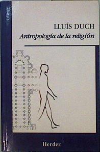 Antropología de la religión | 81577 | Duch, Lluís