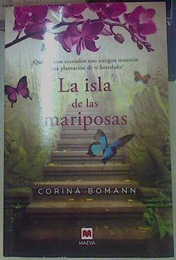 La isla de las mariposas : una carta misteriosa, un romance del pasado, una casa llena de secretos | 154768 | Bomann, Corina