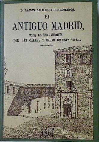 El Antiguo Madrid | 127851 | Mesonero Romanos, Ramón
