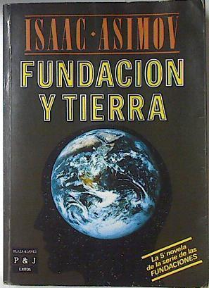 Fundación Y Tierra | 43196 | Asimov Isaac