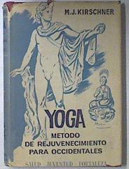 Yoga. Metodo De Rejuvecimiento Para Occidentales | 25821 | Kirschner M.J.
