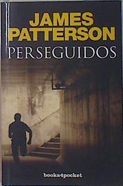 Perseguidos | 85327 | Patterson, James (1947- )