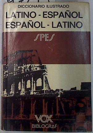 Diccionario ilustrado latino-español español- latino | 97295 | Vox, SPES