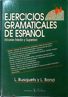 Ejercicios gramaticales de español: niveles medio y superior | 144340 | Busquets, Loreto/Bonzi, Lidia