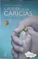 El poder de las caricias Crecer sin lágrimas | 172903 | Gómez Papí, Adolfo