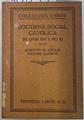 Doctrina social católica de León XIII y Pío XI | 70847 | Artajo, Alberto M