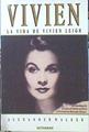 Vivien. La Vida De Vivien Leigh | 46056 | Walker Alexander