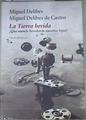 La tierra herida   ¿qué mundo heredarán nuestros hijos? | 110484 | Delibes, Miguel/Delibes de Castro, Miguel