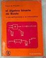 El álgebra binaria de Boole y sus apalicaciones a la informática | 170857 | Palma, Raoul de