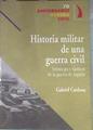 Historia militar de una guerra civil | 179487 | Gabriel Cardona