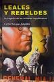 Leales y rebeldes : la tragedia de los militares republicanos | 184166 | Navajas Zubeldia, Carlos