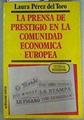La Prensa de prestigio en la Comunidad Económica Europea | 159593 | Pérez del Toro, Laura