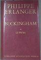 Buckingham ou la favori George villiers duc | 176568 | ERLANGER PHILIPPE