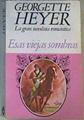 Esas viejas sombras | 168151 | Heyer, Georgette