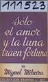 Sólo el amor y la luna traen la fortuna | 111523 | Miguel Mihura
