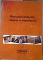 RECURSOS NATURALS: RIQUESA O ESPOLIACIÓ ? | 178379 | Uribe Pando, Natalia  Cabrera Medaglia, Jorge, VVAA/Barcena, Iñaki  Klein Bosquet, Olivier