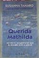 Querida Mathilda No Veo El Momento En Que El Hombre eche a andar | 2712 | Tamaro Susanna