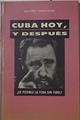 Cuba hoy y despues ¿ Es posible la vida sin Fidel ? | 126221 | Timerman, Jacobo