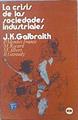 La Crisis de las sociedades industriales | 141458 | Galbraith, John Kenneth