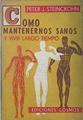 Cómo mantenernos sanos y vivir largo tiempo | 137740 | Peter J. Steincrohn