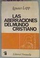 Las Aberraciones Del Mundo Cristiano | 61164 | Lepp Ignace