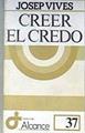Creer el Credo | 174063 | Vives, Josep(Vives Solé)
