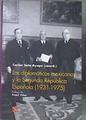 Los diplomáticos mexicanos y la Segunda Rrepública española, 1931-1975 | 181991 | Carlos Sola Ayape (coord.)