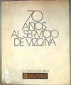 70 años al servicio de vizcaya | 186569 | VVAA