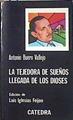 La tejedora de sueños Llegada de los dioses | 140395 | Antonio Buero Vallejo/Edición, Luis Iglesias Feijoo