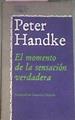 Momento De La Sensacion Verdadera | 31623 | Handke, Peter