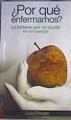 ¿Por qué enfermamos? : la historia que se oculta en el cuerpo | 166849 | Chiozza, Luis