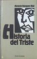 Historia Del Triste | 44340 | Vazquez Rial Horacio