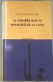 El hombre que se enamoró de la luna | 170685 | Spanbauer, Tom