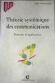 Théorie systémique des communications Principes & applications. | 176469 | Alex Mucchielli