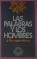 Las palabras y los hombres | 76507 | Ferrater Mora, J