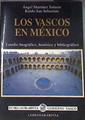 Los vascos en México  estudio biográfico, histórico y bibliográfico | 177303 | Koldo San Sebastián, Angel Martínez Salazar