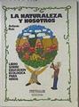 La naturalesa y nosotros. Libro sobre la educación ecologica para niños | 120324 | Antonio Ruiz