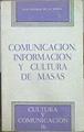Comunicación, Información Y Cultura De Masas | 44846 | Escobar De La Serna Luis