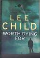 Worth Dying For (Jack Reacher) | 175947 | Child, Lee