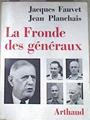La Fronde Des Généraux | 170577 | Fauvet, Jacques/Planchais, Jean
