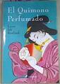 El quimono perfumado | 99592 | Rowland, Laura Joh