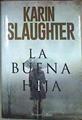 La buena hija ; El último aliento | 185128 | Slaughter, Karin (1971-)