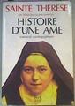 Histoire d une Ame Manuscrits autobiographiques | 168517 | SainteThrse de Lisieux