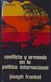Conflicto Y Armonía En La Política Internacional | 62128 | Frankel Joseph
