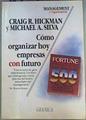 Cómo Organizar Hoy Empresas con Futuro | 160123 | Craig R. Hickman y Michael A. Silva